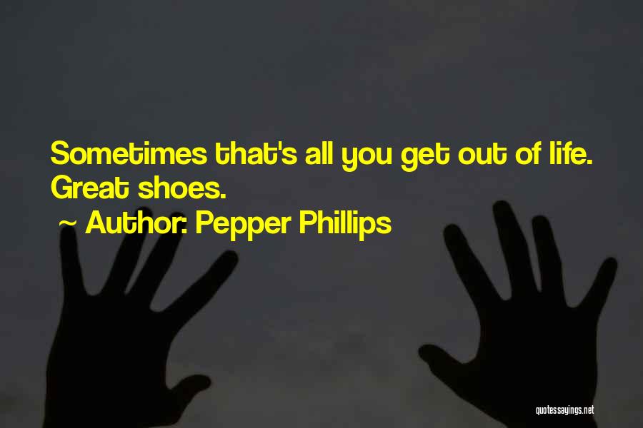 Great Rewards Quotes By Pepper Phillips
