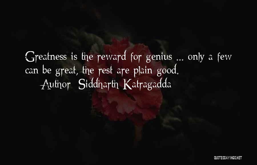 Great Rewards Quotes By Siddharth Katragadda