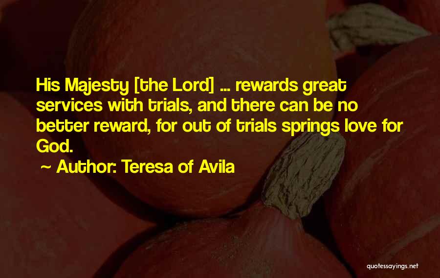 Great Rewards Quotes By Teresa Of Avila