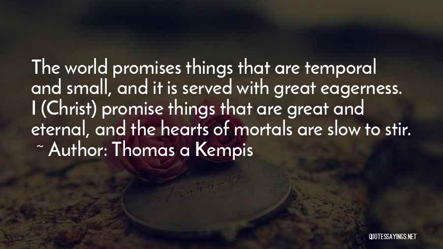 Great Rewards Quotes By Thomas A Kempis