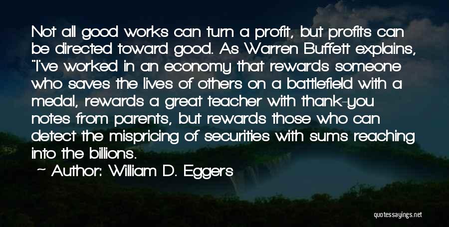 Great Rewards Quotes By William D. Eggers