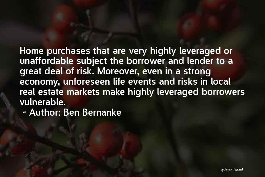 Great Risks Quotes By Ben Bernanke