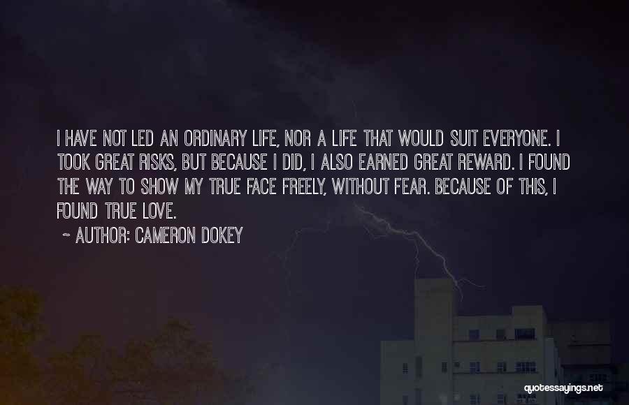 Great Risks Quotes By Cameron Dokey