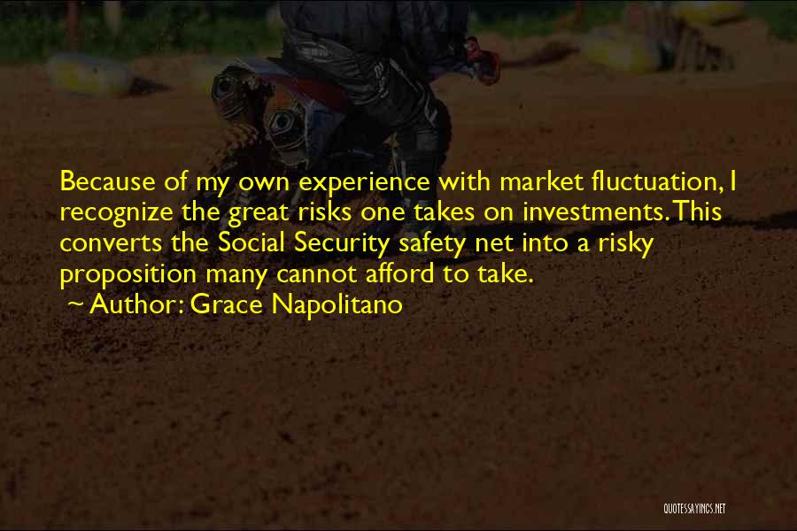 Great Risks Quotes By Grace Napolitano