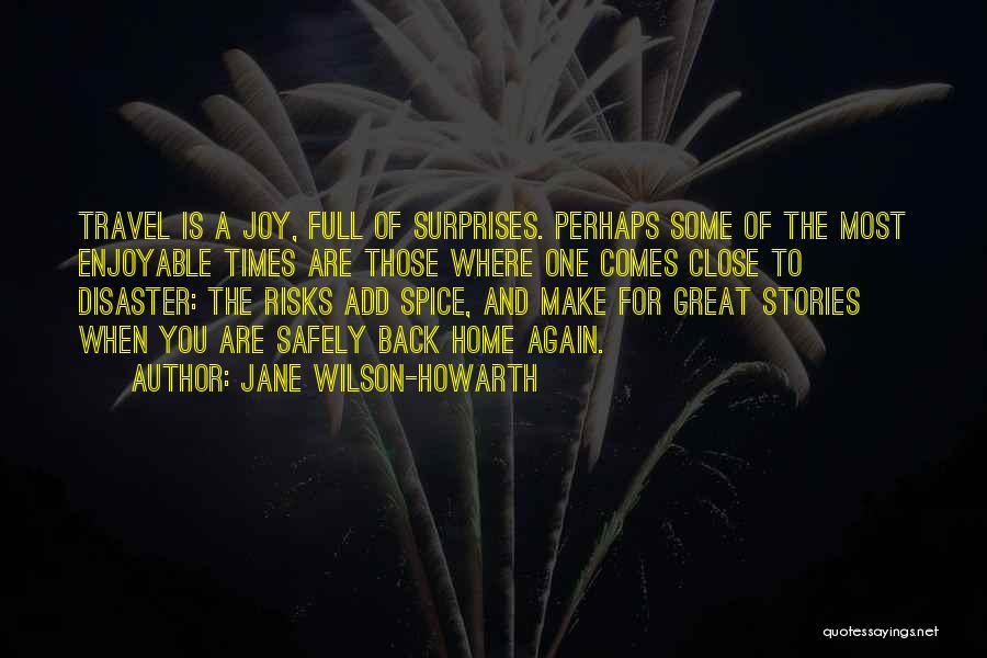 Great Risks Quotes By Jane Wilson-Howarth