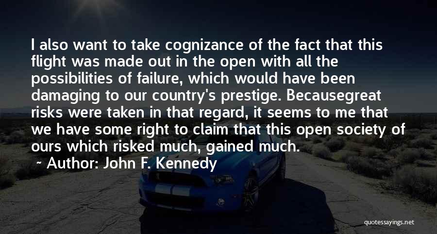 Great Risks Quotes By John F. Kennedy