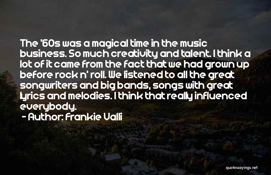 Great Rock Songs Quotes By Frankie Valli