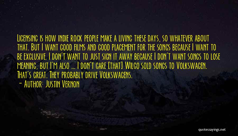Great Rock Songs Quotes By Justin Vernon