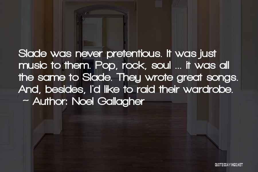 Great Rock Songs Quotes By Noel Gallagher