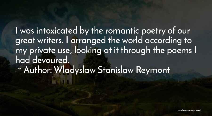 Great Romantic Poetry Quotes By Wladyslaw Stanislaw Reymont