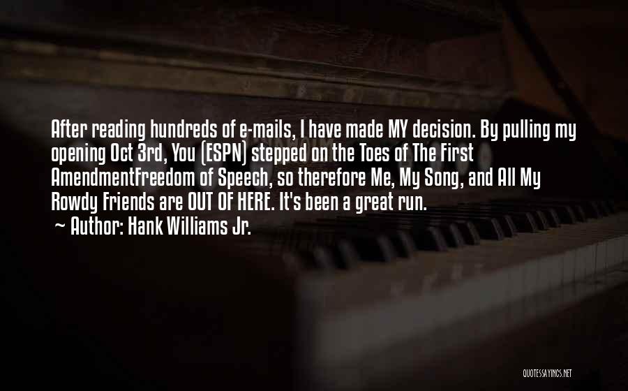 Great Rowdy Quotes By Hank Williams Jr.