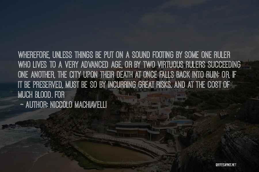 Great Rulers Quotes By Niccolo Machiavelli