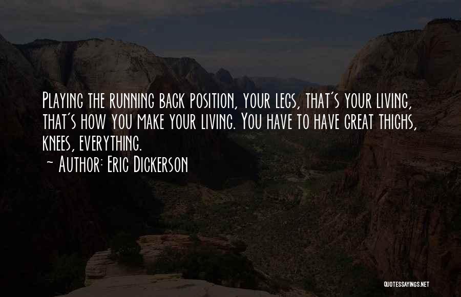 Great Running Back Quotes By Eric Dickerson