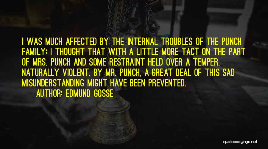 Great Sad Quotes By Edmund Gosse