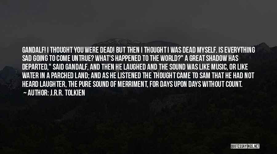 Great Sad Quotes By J.R.R. Tolkien