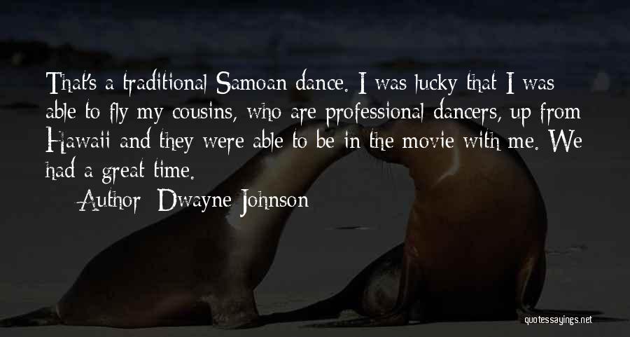 Great Samoan Quotes By Dwayne Johnson