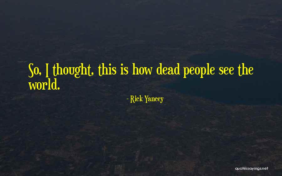 Great Sasquatch Quotes By Rick Yancey Great Sasquatch Quotes By Rick Yancey
