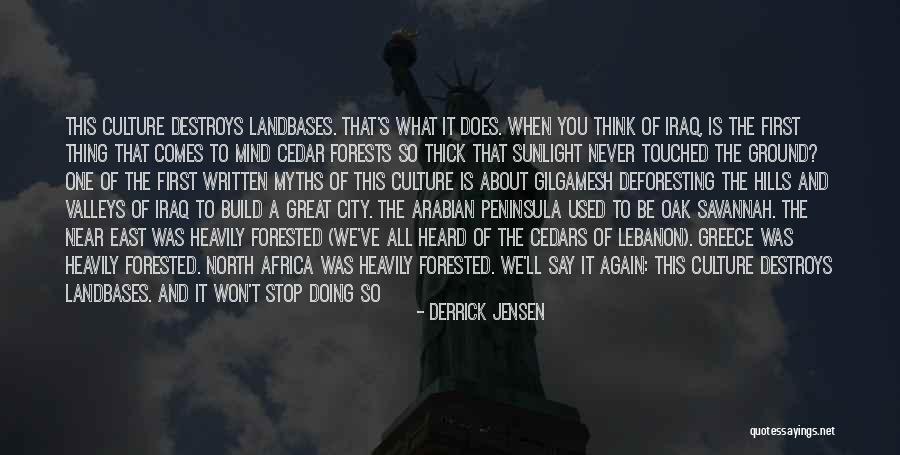 Great Savannah Quotes By Derrick Jensen Great Savannah Quotes By Derrick Jensen