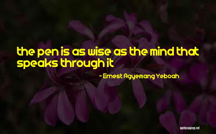 Great Sayings Quotes By Ernest Agyemang Yeboah Great Sayings Quotes By Ernest Agyemang Yeboah