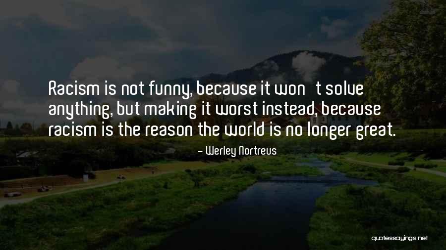 Great Sayings Quotes By Werley Nortreus Great Sayings Quotes By Werley Nortreus