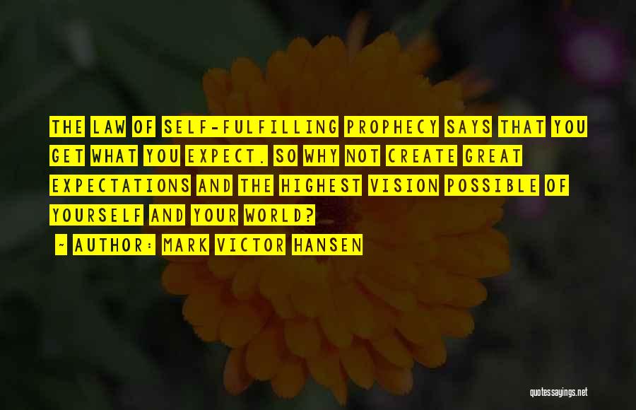 Great Says Quotes By Mark Victor Hansen