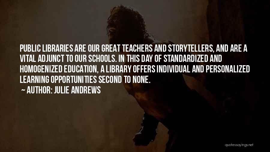 Great School Teachers Quotes By Julie Andrews