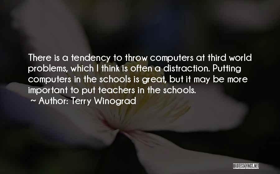 Great School Teachers Quotes By Terry Winograd