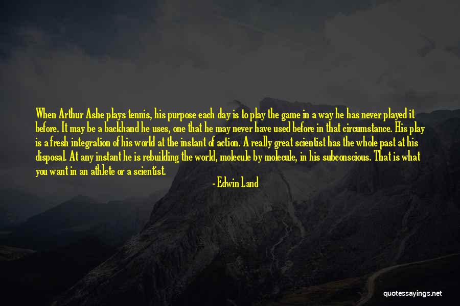 Great Scientist Quotes By Edwin Land Great Scientist Quotes By Edwin Land