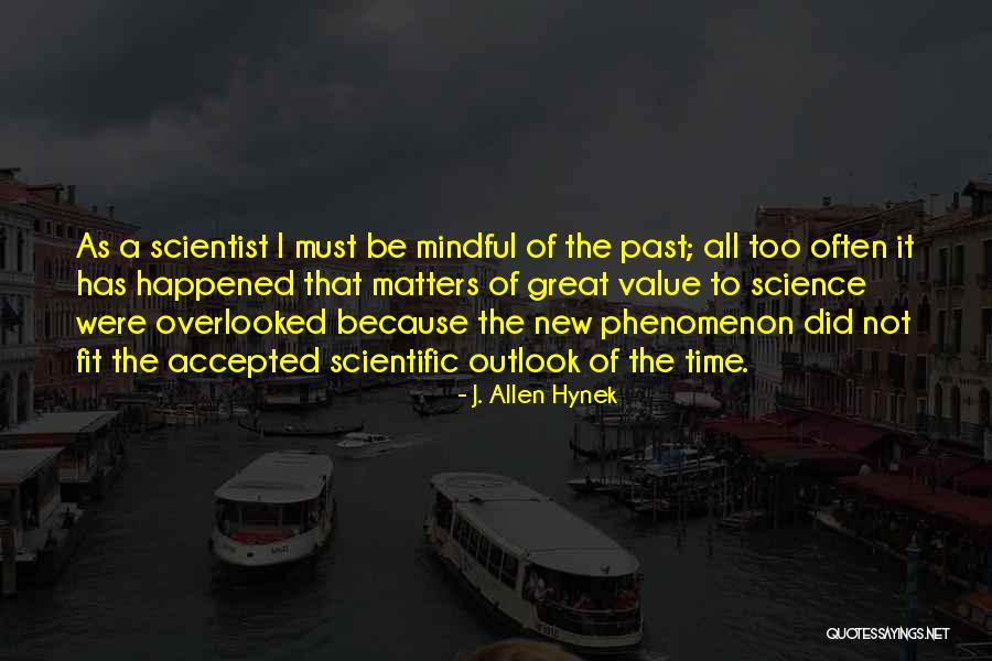 Great Scientist Quotes By J. Allen Hynek Great Scientist Quotes By J. Allen Hynek