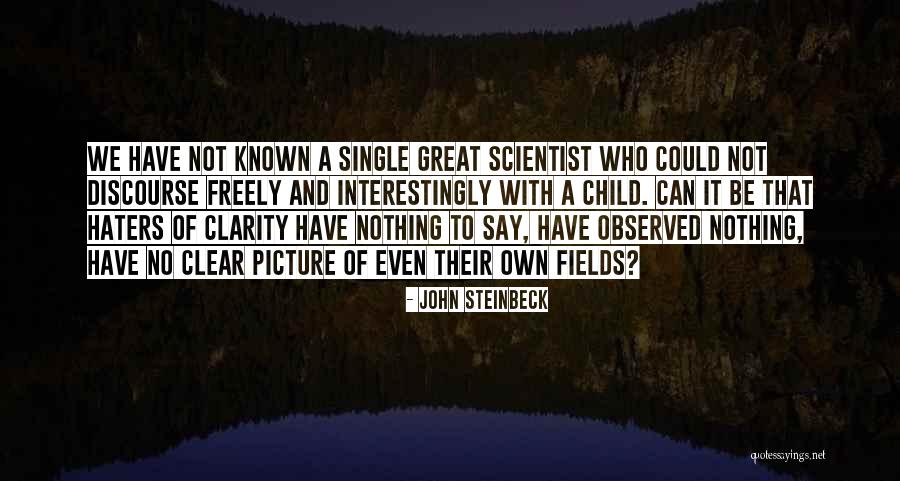 Great Scientist Quotes By John Steinbeck Great Scientist Quotes By John Steinbeck