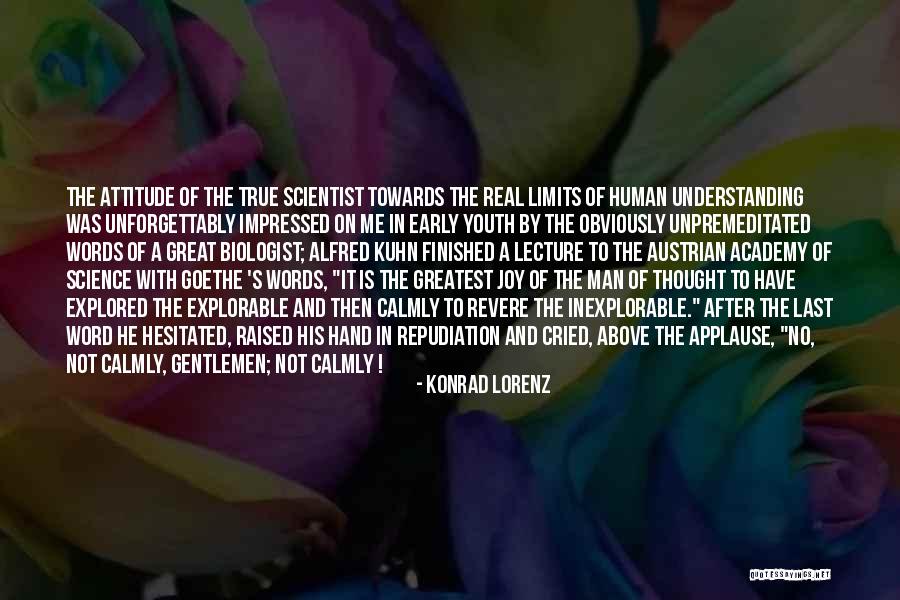 Great Scientist Quotes By Konrad Lorenz Great Scientist Quotes By Konrad Lorenz