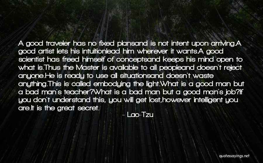 Great Scientist Quotes By Lao-Tzu Great Scientist Quotes By Lao-Tzu