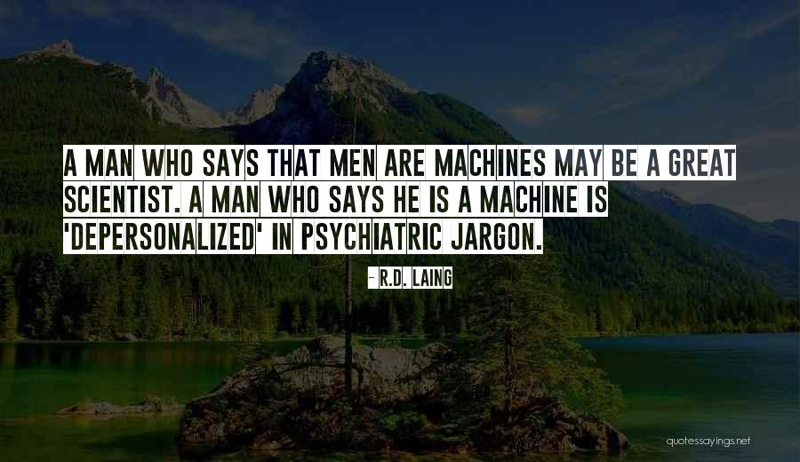 Great Scientist Quotes By R.D. Laing Great Scientist Quotes By R.D. Laing