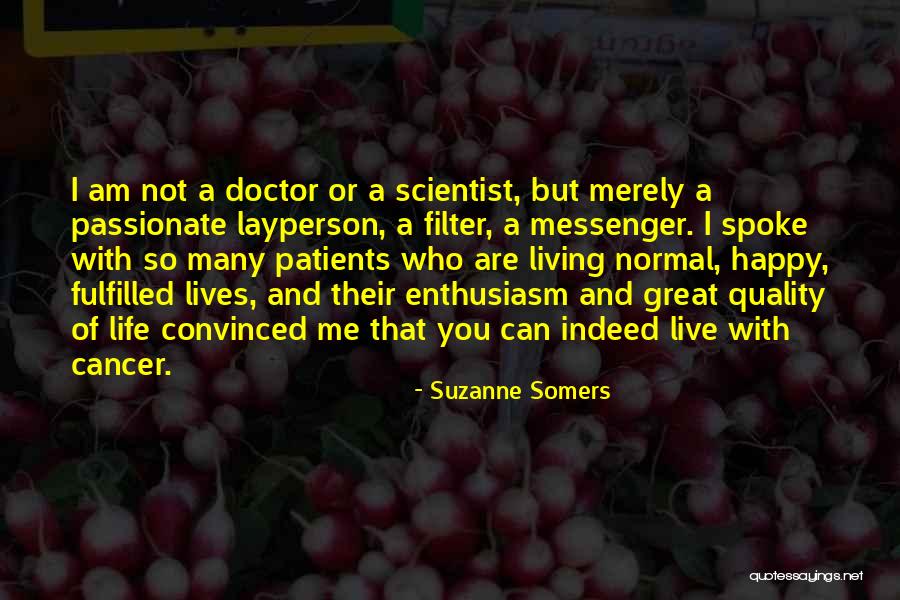 Great Scientist Quotes By Suzanne Somers Great Scientist Quotes By Suzanne Somers