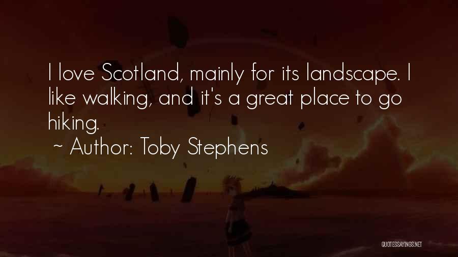 Great Scotland Quotes By Toby Stephens