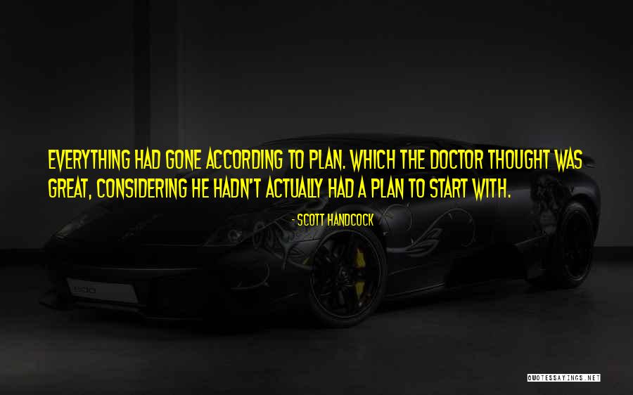 Great Scott Quotes By Scott Handcock Great Scott Quotes By Scott Handcock