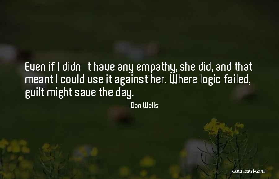 Great Seducer Quotes By Dan Wells Great Seducer Quotes By Dan Wells