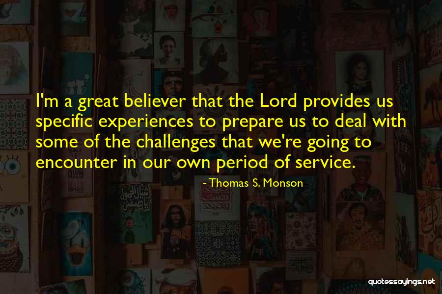 Great Service Quotes By Thomas S. Monson Great Service Quotes By Thomas S. Monson