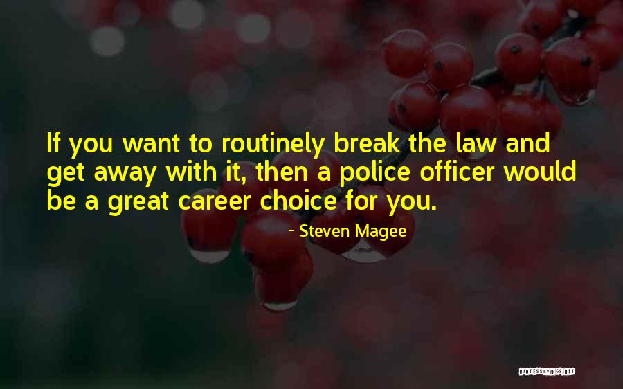 Great Sheriff Quotes By Steven Magee Great Sheriff Quotes By Steven Magee