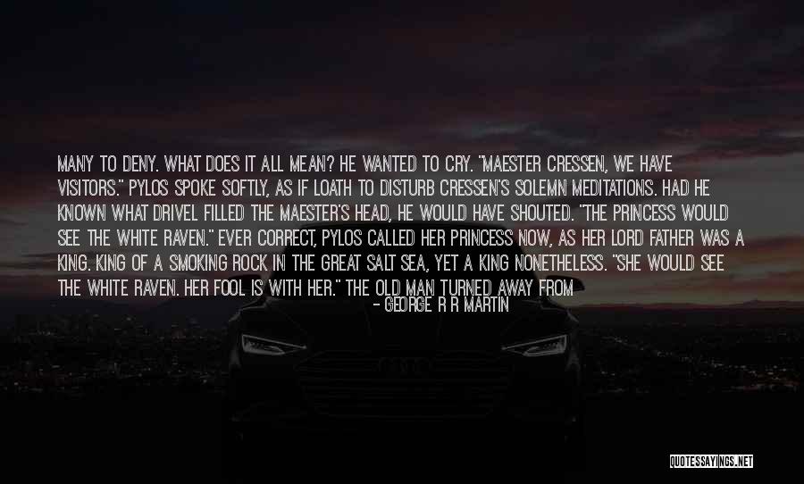 Great She's The Man Quotes By George R R Martin