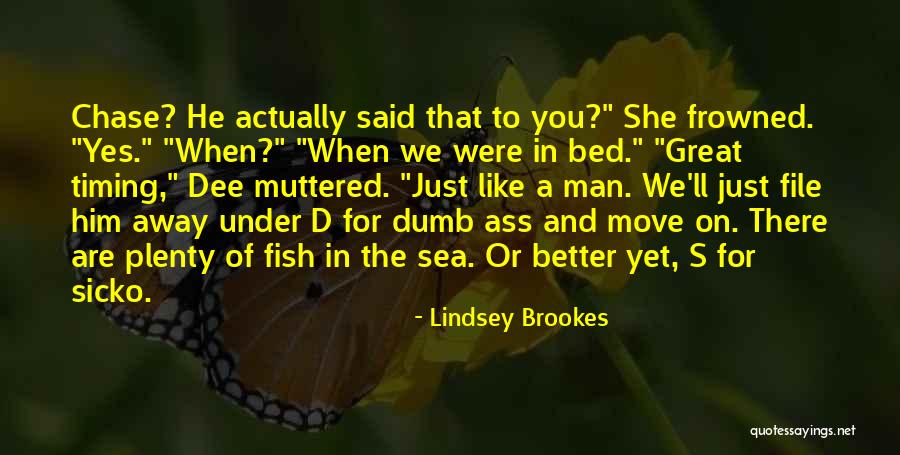 Great She's The Man Quotes By Lindsey Brookes
