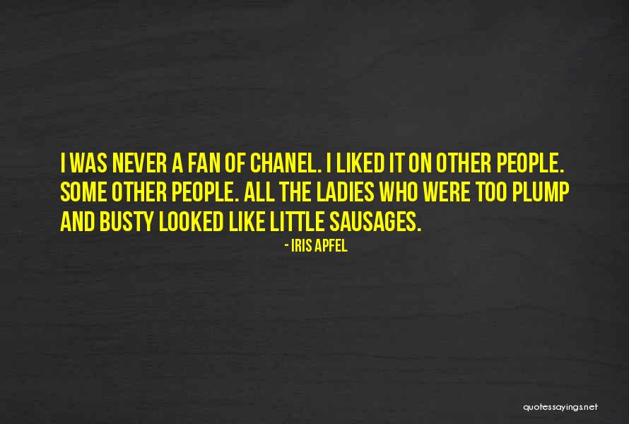 Great Showman Quotes By Iris Apfel Great Showman Quotes By Iris Apfel