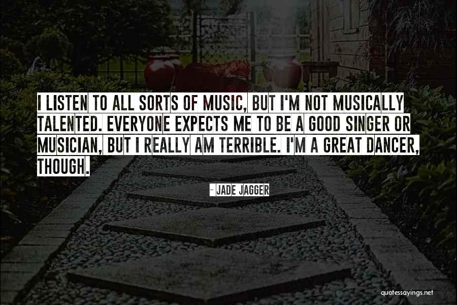 Great Singer Quotes By Jade Jagger Great Singer Quotes By Jade Jagger