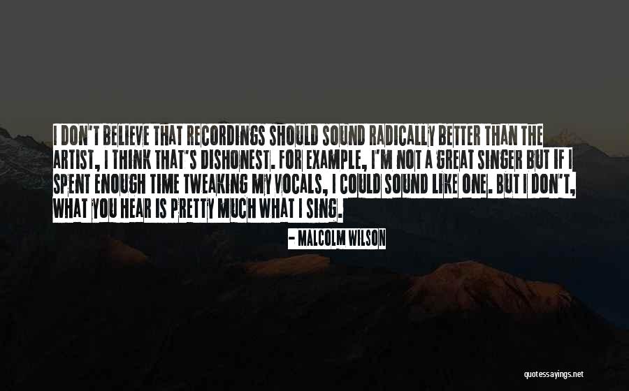 Great Singer Quotes By Malcolm Wilson Great Singer Quotes By Malcolm Wilson