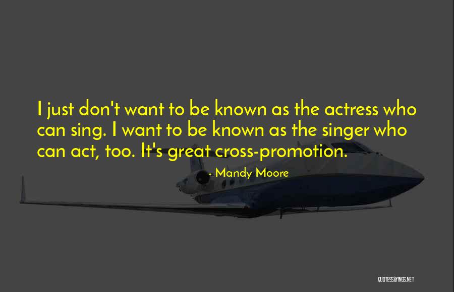 Great Singer Quotes By Mandy Moore Great Singer Quotes By Mandy Moore