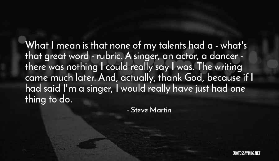 Great Singer Quotes By Steve Martin Great Singer Quotes By Steve Martin