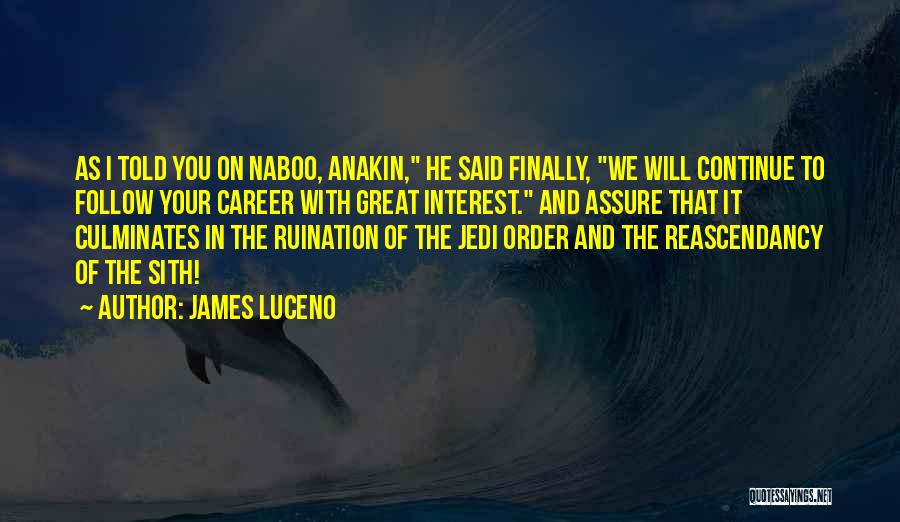 Great Sith Quotes By James Luceno