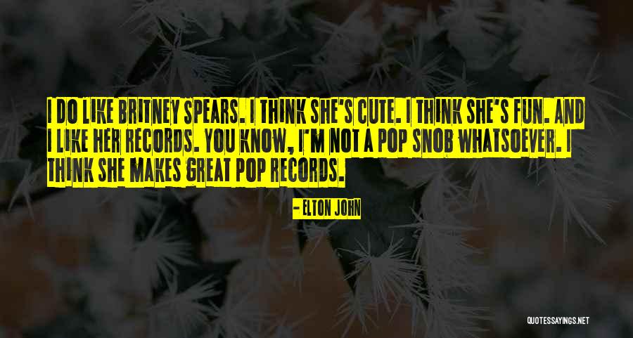 Great Snob Quotes By Elton John