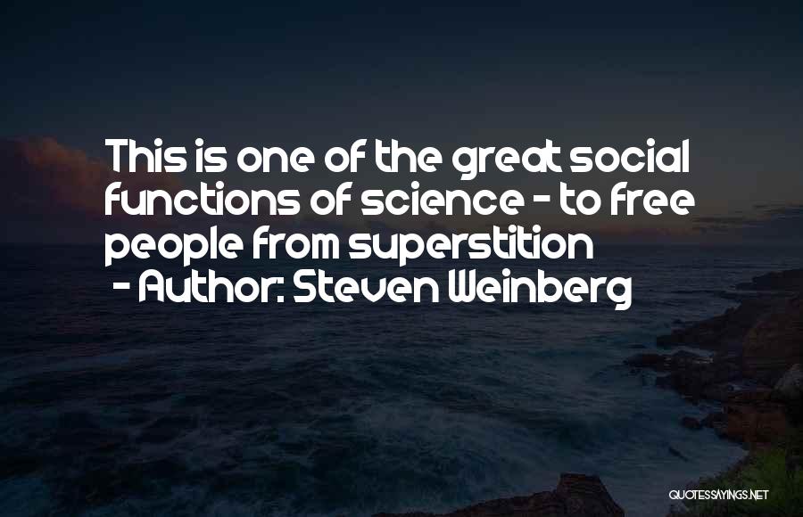 Great Social Science Quotes By Steven Weinberg