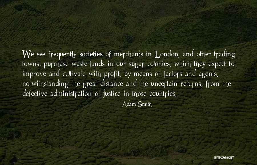 Great Societies Quotes By Adam Smith Great Societies Quotes By Adam Smith